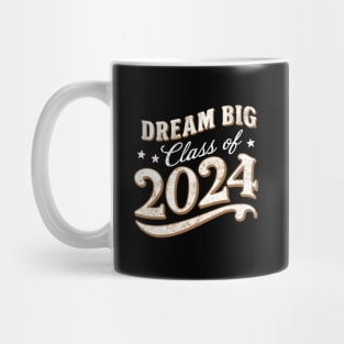 Dream Big Class of 2024 Mug